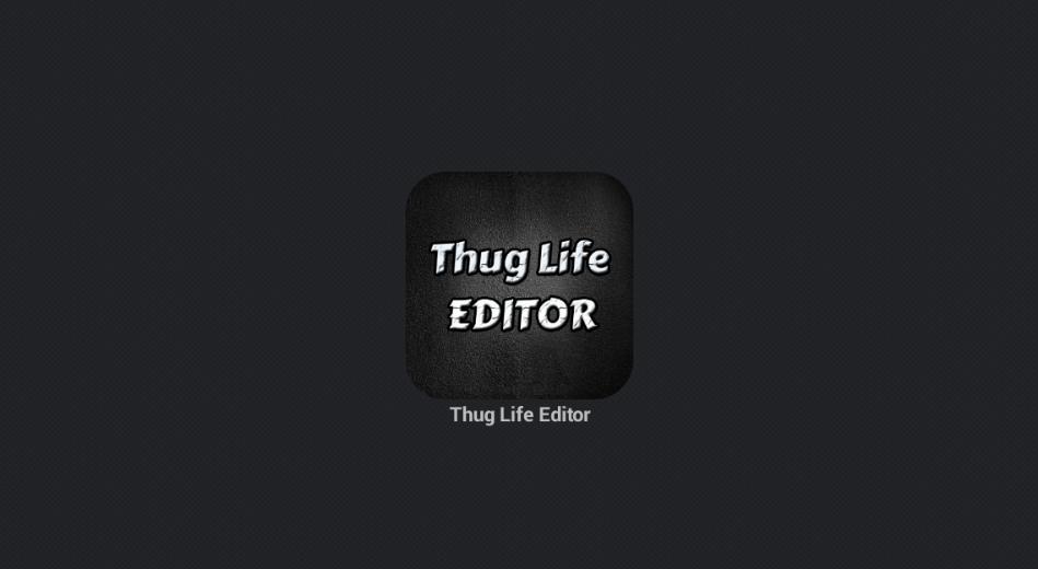 Thug Life Editor
