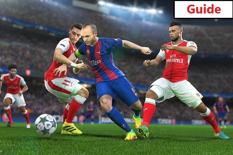 Guide for PES 2017 - PRO EVOLUTION SOCCER