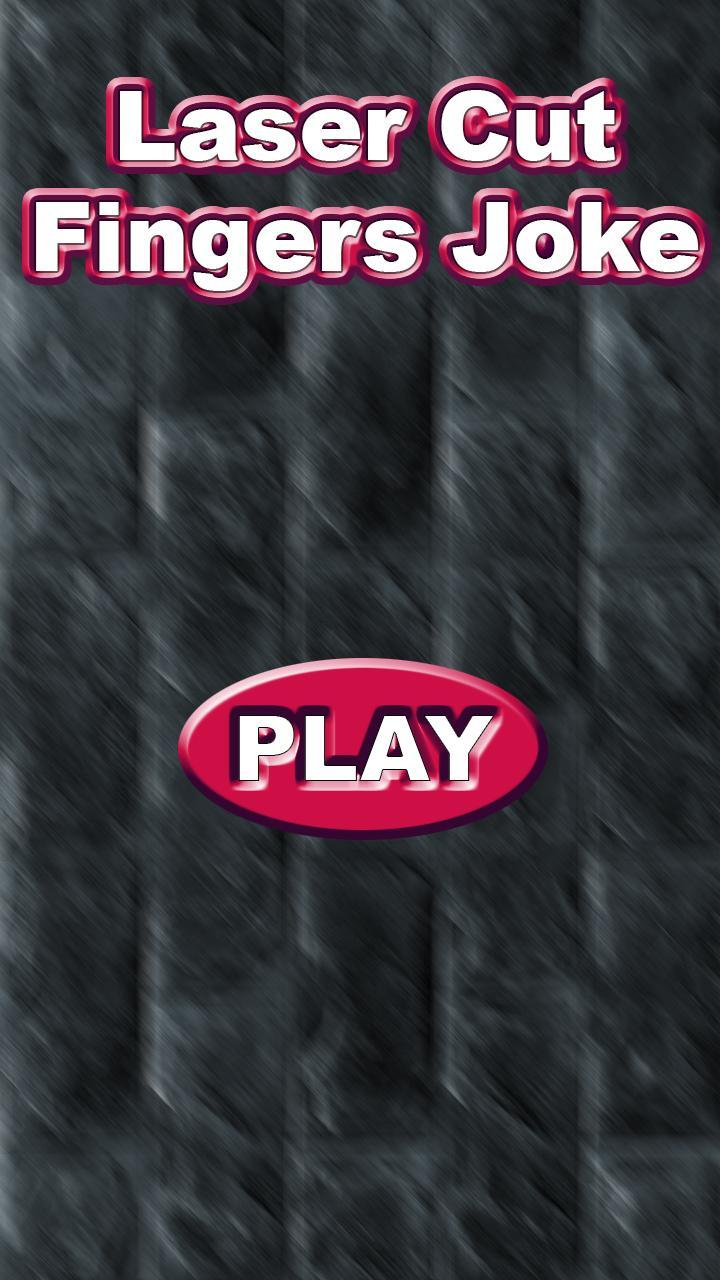 Laser Cut Fingers Joke