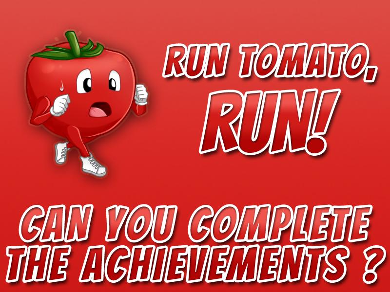 RUN Tomato, RUN!