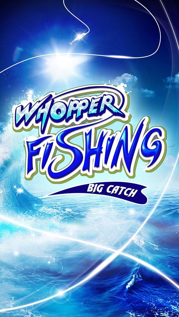 Whopper Fishing : Big Catch