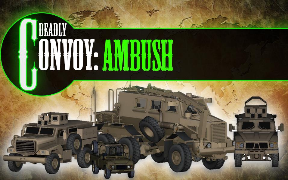 Deadly Convoy Ambush